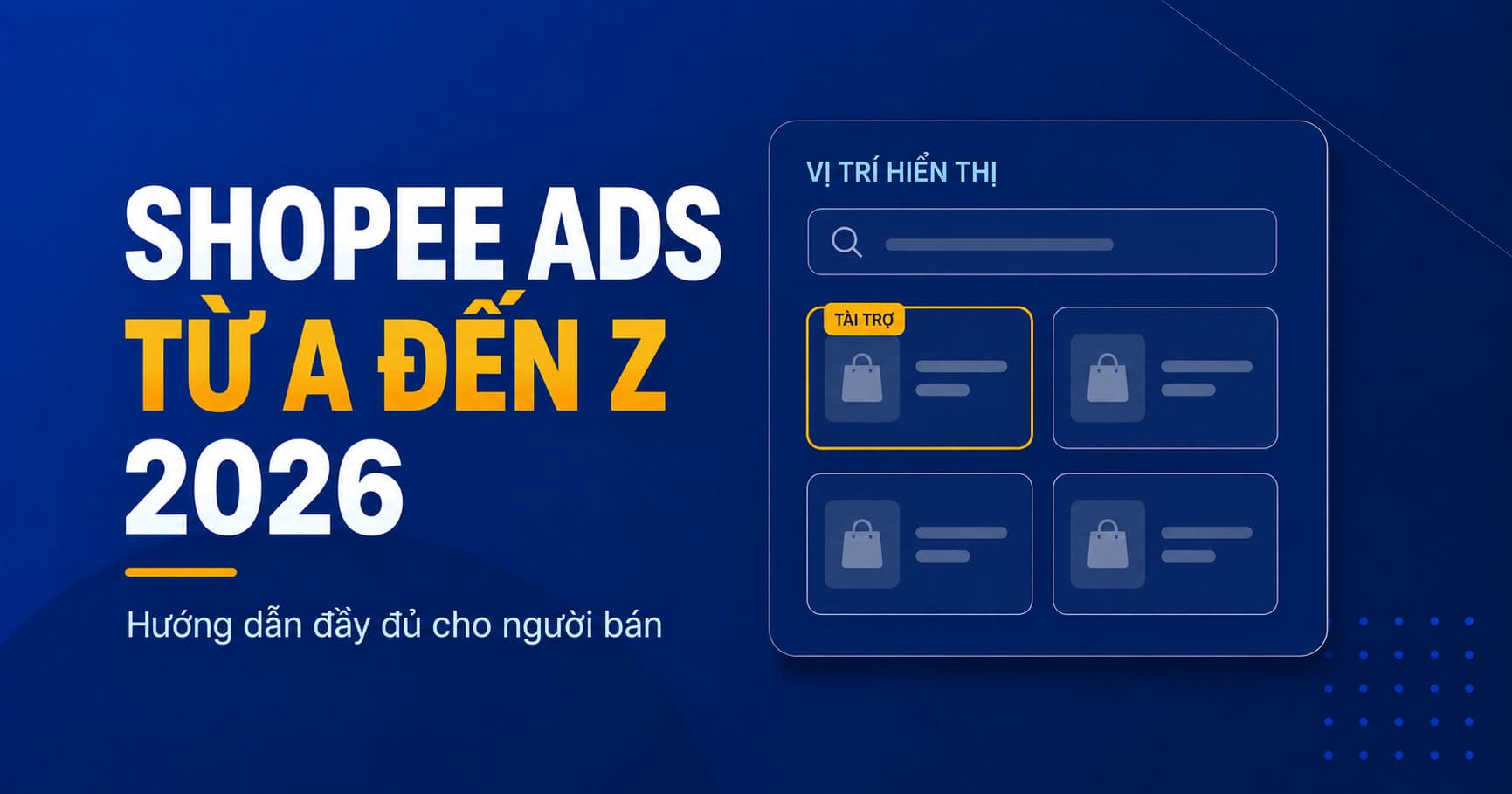 Shopee Ads 2026 — hướng dẫn từ A đến Z cho seller
